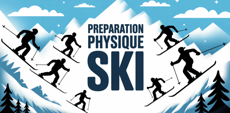 preparation physique ski montagne neige skieurs